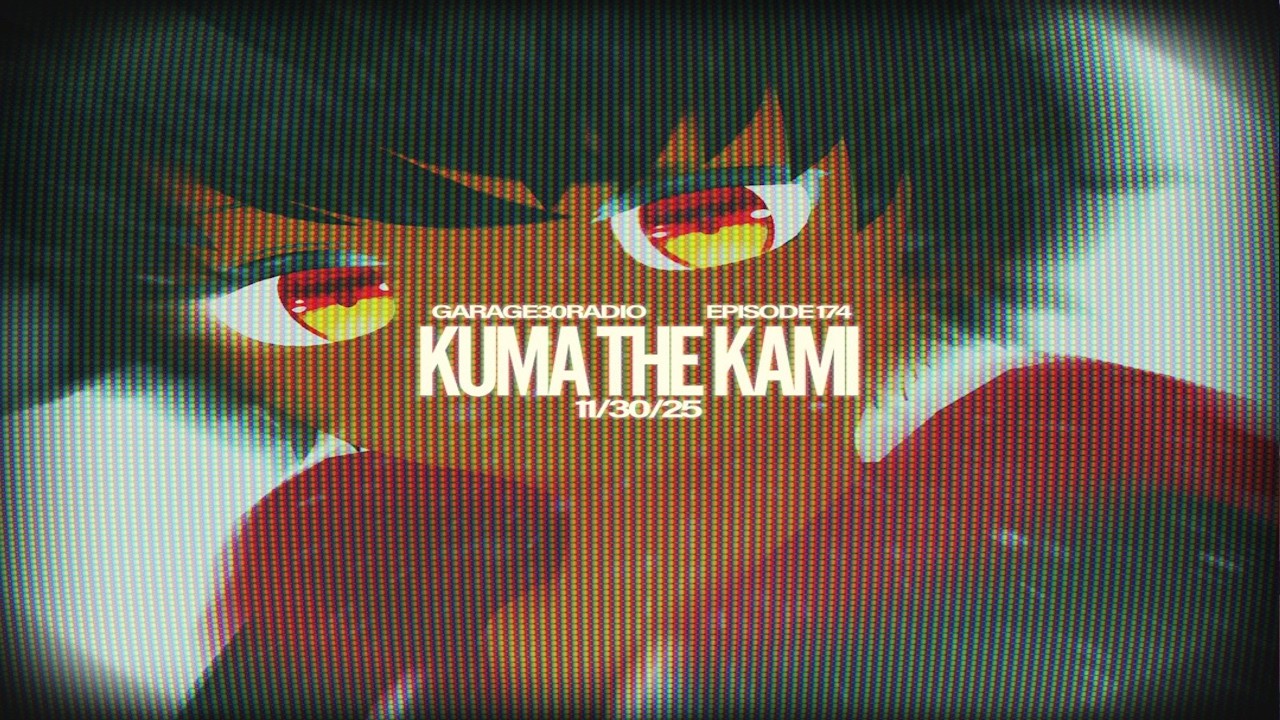 Cover art for Kuma The Kami - Garage30 Radio Ep. 174 - Nov 30 2025 [ #dubtep #trap #hardstyle ] by Kuma The Kami