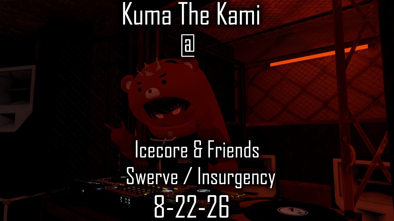 Cover art for Kuma The Kami @ Icecore & Friends 8-22-26 in VRChat [ #bemani #dubstep #hardcore ] by Kuma The Kami