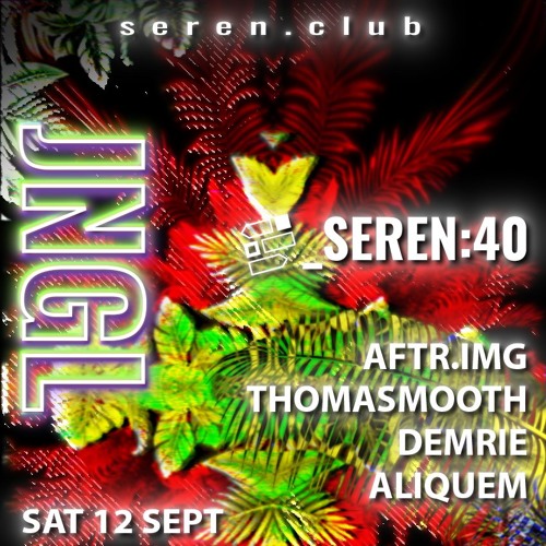 Cover art for _SEREN 40 - JUNGLE by ThomaSmooth
